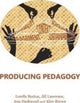 Book cover of: Producing Pedagogy