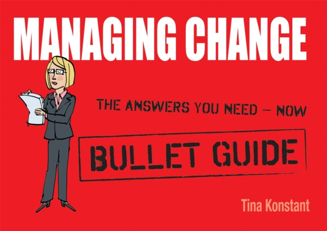 Book cover of: Managing Change: Bullet Guides
