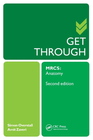 Get Through MRCS: Anatomy 2E