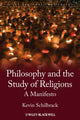 Book cover of: Philosophy and the Study of Religions. By: Kevin Schilbrack