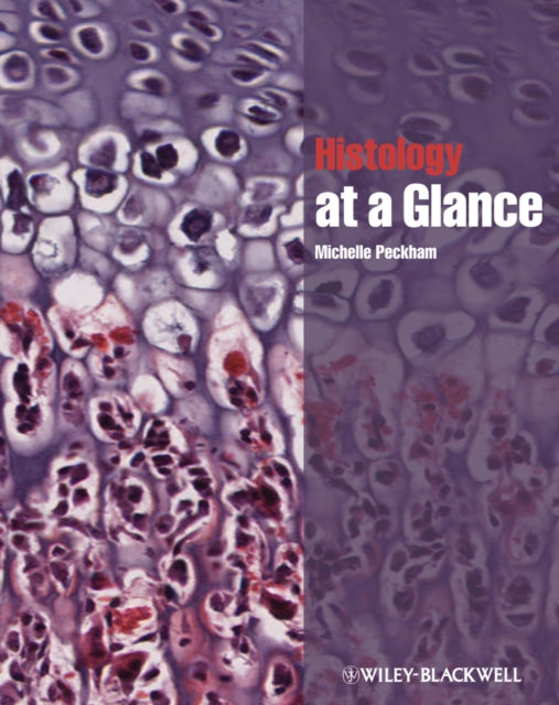 Book cover of: Histology at a Glance. By: Michelle Peckham