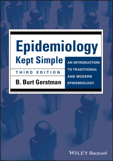 Book cover of: Epidemiology Kept Simple. By: B. Burt Gerstman