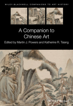 Companion to Chinese Art