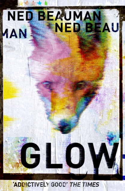 Book cover of: Glow. By: Ned Beauman