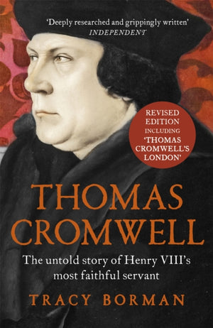 Thomas Cromwell, The untold story of Henry VIII's most faithful servant, perfect for fans of WOLF HALL