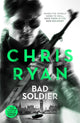Book cover of: Bad Soldier. By: Chris Ryan