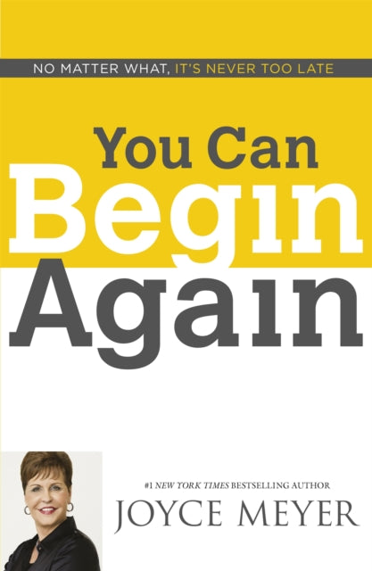 Book cover of: You Can Begin Again. By: Joyce Meyer