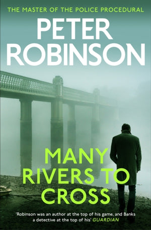 Many Rivers to Cross, The 26th DCI Banks novel from The Master of the Police Procedural
