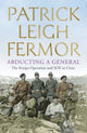 Book cover of: Abducting a General. By: Patrick Leigh Fermor