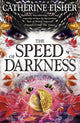 Book cover of: Shakespeare Quartet: The Speed of Darkness. By: Catherine Fisher