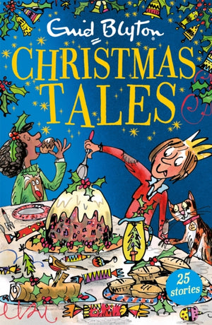 Enid Blyton's Christmas Tales, Contains 25 classic stories