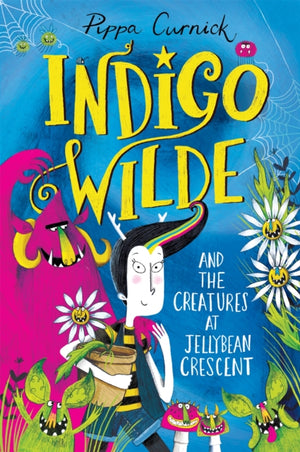 Indigo Wilde and the Creatures at Jellybean Crescent, Book 1