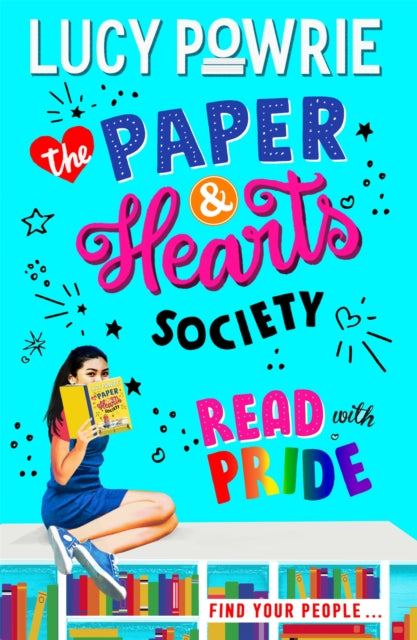 Book cover of: Paper & Hearts Society: Read with Pride. By: Lucy Powrie