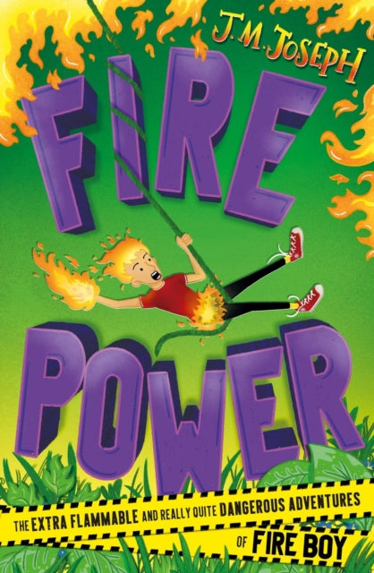 Book cover of: Fire Boy: Fire Power. By: J. M. Joseph