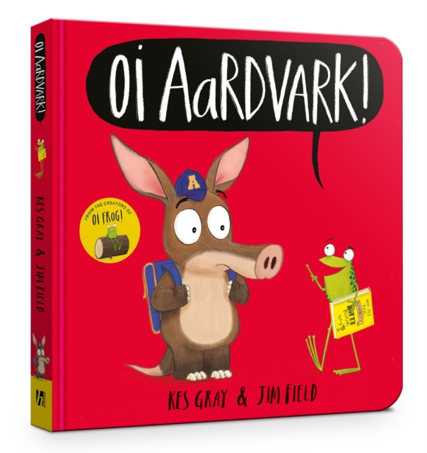 Oi Aardvark! Board Book 9781444955941 Kes Gray