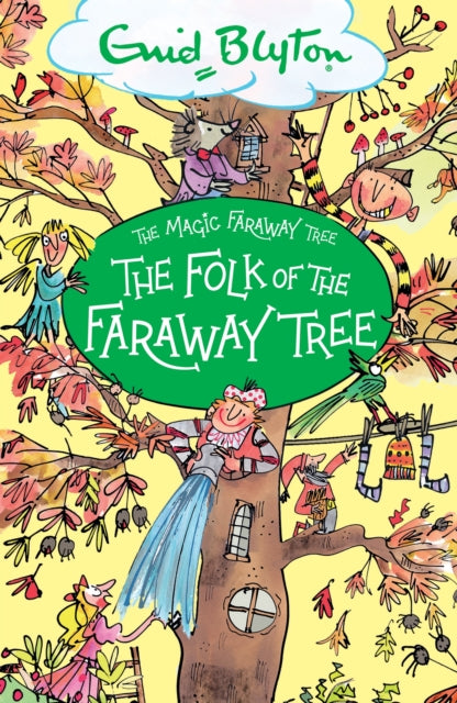 Magic Faraway Tree: The Folk of the Faraway Tree, Book 3 9781444959475 Enid Blyton