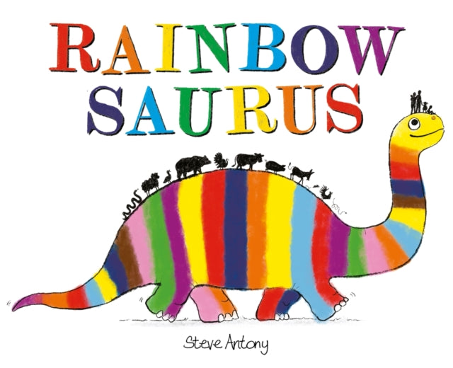 Rainbowsaurus 9781444964523 Steve Antony