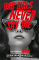 Book cover of: Bad Girls Never Say Die. By: Jennifer Mathieu