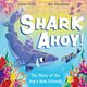 Book cover of: Shark Ahoy. By: Jeanne Willis
