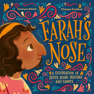Farah's Nose, A celebration of South Asian heritage and family