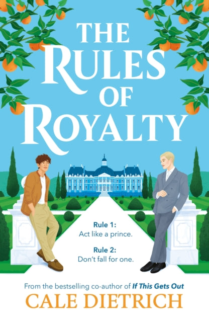 Rules of Royalty, A deliciously royal queer summer romance from the bestselling co-author of If This Gets Out