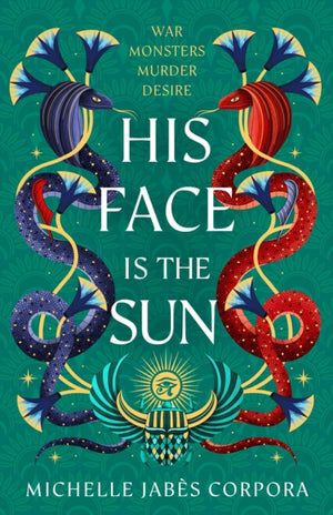 Throne of Khetara: His Face is the Sun, NYT bestselling epic Ancient Egyptian fantasy simmering with romance, rebellion, magic and monsters