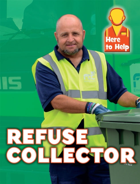 Book cover of: Here to Help: Refuse Collector. By: Rachel Blount