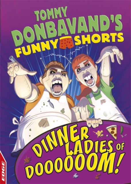 Book cover of: EDGE: Tommy Donbavand's Funny Shorts: Dinner Ladies of Doooooom!. By: Tommy Donbavand