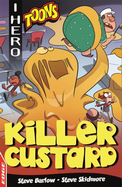 Book cover of: EDGE: I HERO: Toons: Killer Custard. By: Steve Barlow