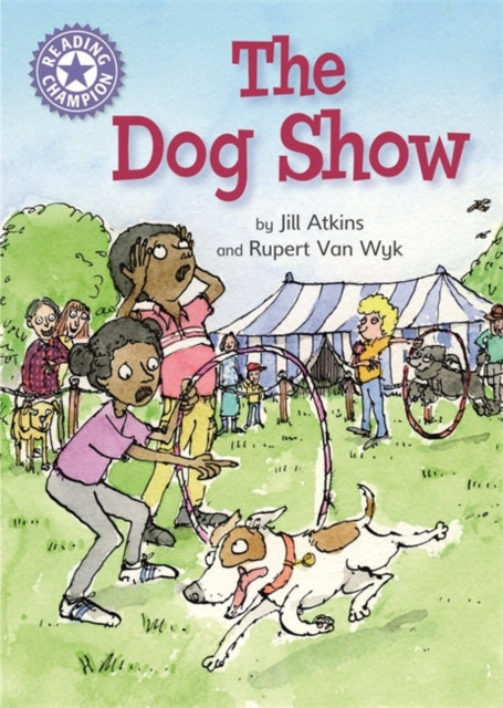 Book cover of: Reading Champion: The Dog Show. By: Jill Atkins
