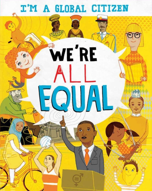 Book cover of: I'm a Global Citizen: We're All Equal. By: Georgia Amson-Bradshaw