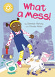 Book cover of: Reading Champion: What a Mess!. By: Damian Harvey