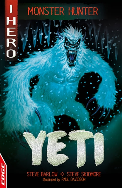 Book cover of: EDGE: I HERO: Monster Hunter: Yeti. By: Steve Barlow