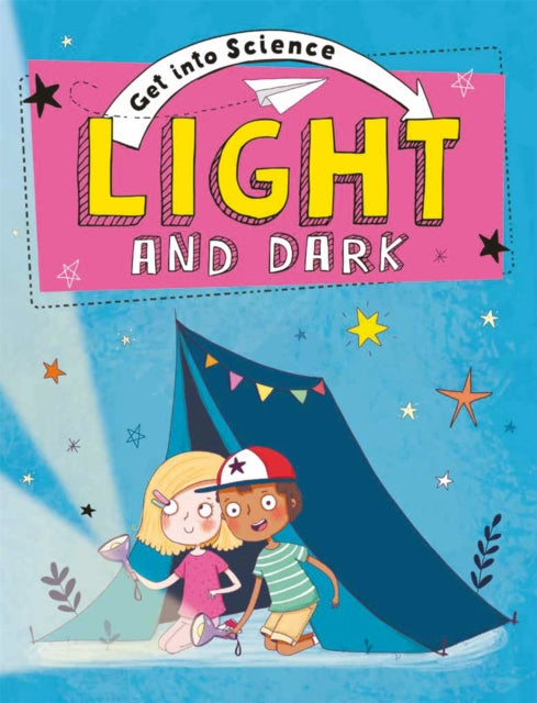 Book cover of: Get Into Science: Light and Dark. By: Jane Lacey