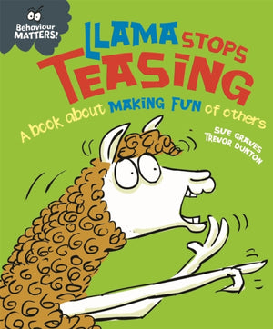 Behaviour Matters: Llama Stops Teasing, A book about making fun of others