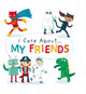 Book cover of: I Care About: My Friends. By: Liz Lennon