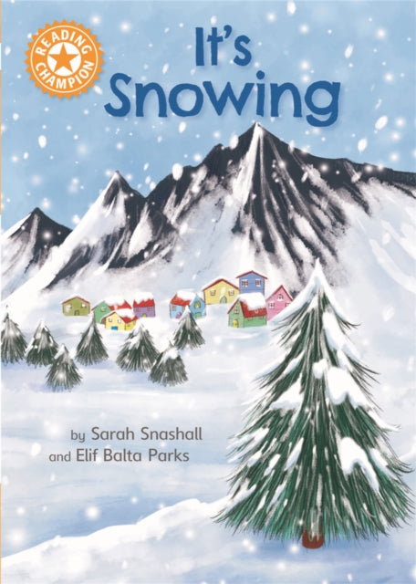 Book cover of: Reading Champion: It's Snowing. By: Sarah Snashall