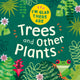 Book cover of: I'm Glad There Are: Trees and Other Plants. By: Fiona Powers