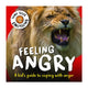 Book cover of: Tame Your Emotions: Feeling Angry. By: Susie Williams