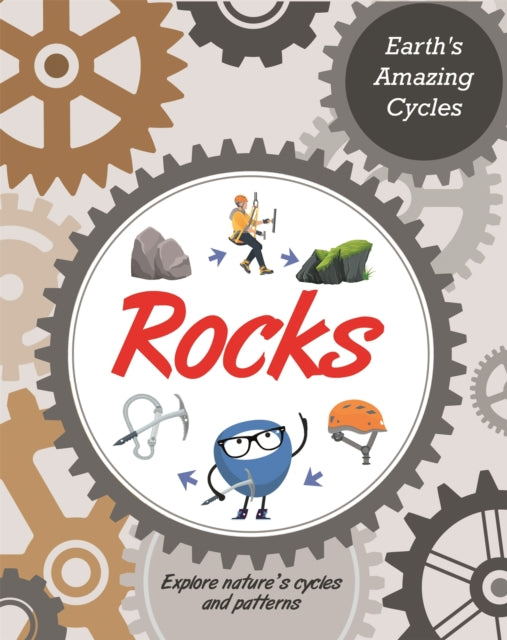 Book cover of: Earth's Amazing Cycles: Rocks. By: Jillian Powell