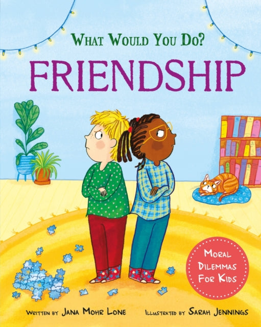 Book cover of: What would you do?: Friendship. By: Jana Mohr Lone