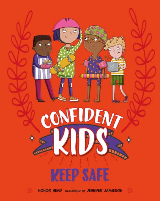 Book cover of: Confident Kids!: Keep Safe. By: Honor Head