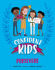 Book cover of: Confident Kids!: Persevere. By: Honor Head