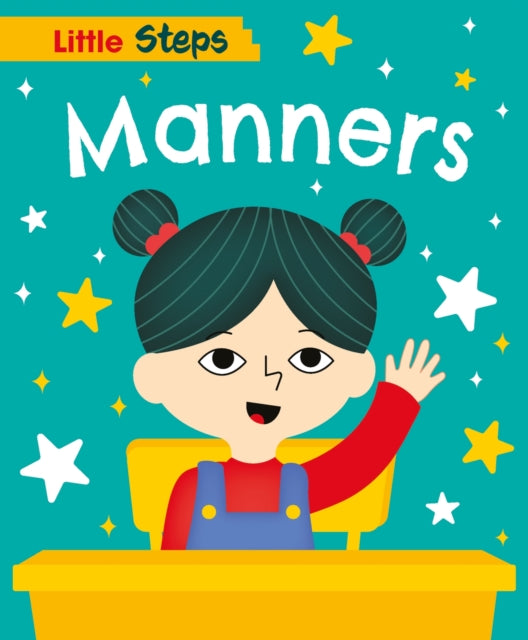 Book cover of: Little Steps: Manners. By: Kay Barnham