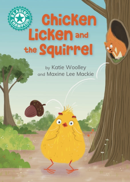 Book cover of: Reading Champion: Chicken Licken and the Squirrel. By: Katie Woolley