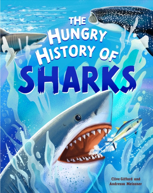Hungry History of Sharks 9781445190549 Clive Gifford