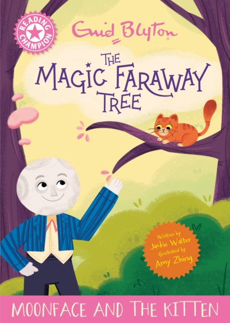 Reading Champion: Magic Faraway Tree: Moonface and the Kitten, Pink Band 1B 9781445196480 Jackie Walter