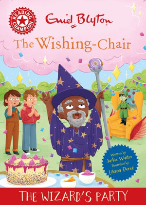 Reading Champion: The Wishing-Chair: The Wizard's Party