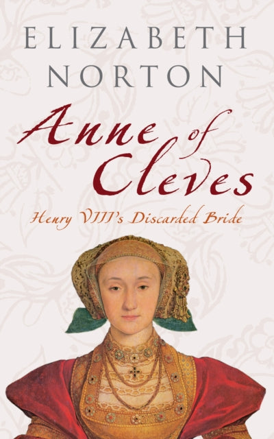 Book cover of: Anne of Cleves. By: Elizabeth Norton