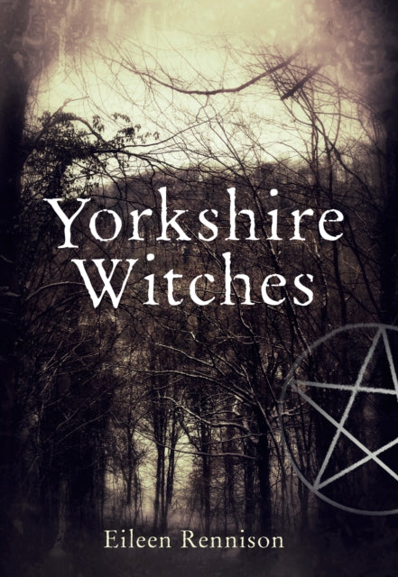 Book cover of: Yorkshire Witches. By: Eileen Rennison